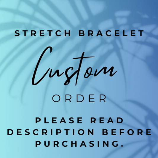 Made-to-Order Custom Stretch Bracelet